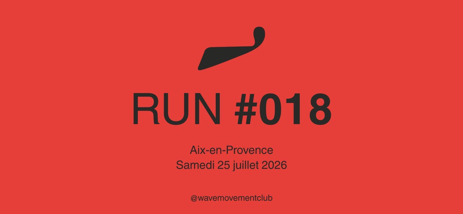Affiche rouge du Run #018, Aix-en-Provence, samedi 25 juillet.