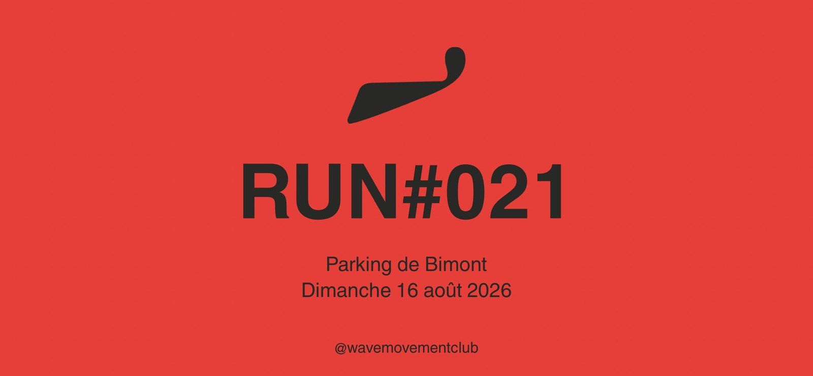Affiche rouge du Run #021, parking de Bimont, dimanche 16 août.